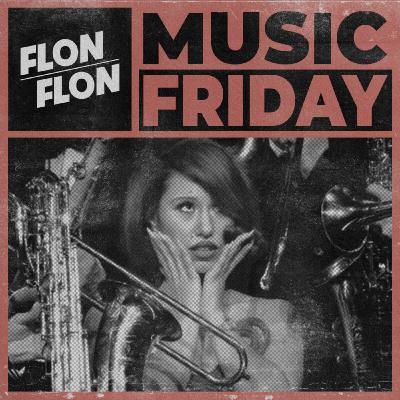Flonflon Music Friday - 27 mars 2026