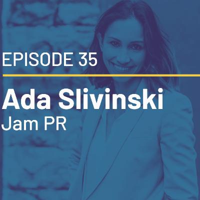 35- Ada Slivinski - JamPR - How to Utilize PR to enhance your business! 35- Ada Slivinski - JamPR - How to Utilize PR to enhance your business!