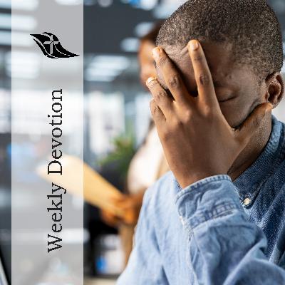 Weekly Devotion: August 18, 2025 "What, Me Worry?" Weekly Devotion: August 18, 2025 "What, Me Worry?"