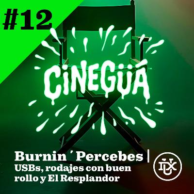 USBs, rodajes con buen rollo y El Resplandor con PERCEBES | CINEGÜÁ #12