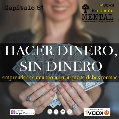 ¡Hacer dinero sin dinero!