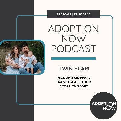 TWIN SCAM: Nick and Shannon Balser Share Their Adoption Story [S8E15]