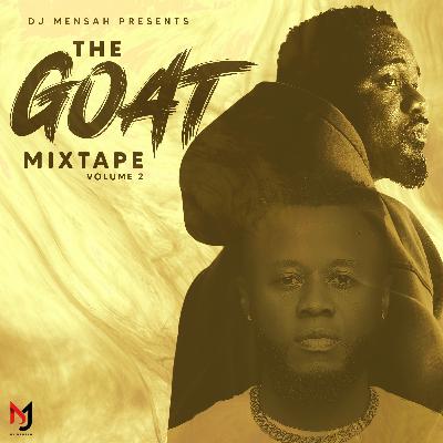 THE GOAT MIXTAPE BY DJ MENSAH - VOL2