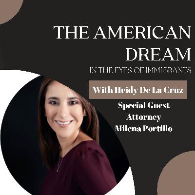 From Practicing Law in Colombia to Becoming an Immigration Attorney in the US with Milenia Portillo Ep. 112 From Practicing Law in Colombia to Becoming an Immigration Attorney in the US with Milenia Portillo Ep. 112