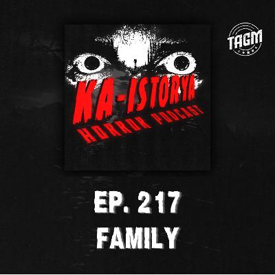 Episode 217 : FAMILY Episode 217 : FAMILY