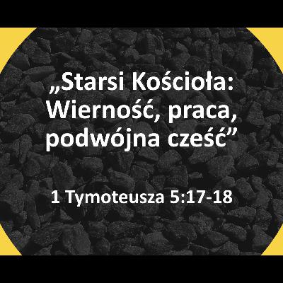 Starsi Kościoła: Wierność, praca, podwójna cześć