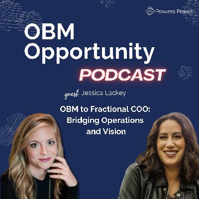 75. OBM to Fractional COO: Bridging Operations and Vision
