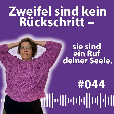 #044 Was, wenn du dich verloren fühlst – und wie du wieder in deine Kraft kommst