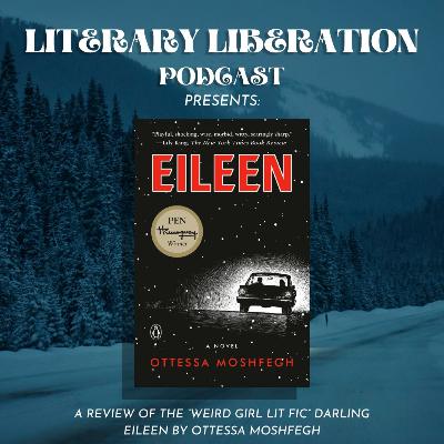 Eileen by Otessa Moshfegh | Literary Liberation