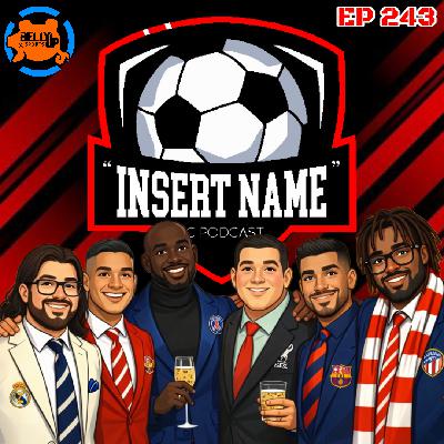 Episode 243: Four Hours, Five Leagues, Forever Football