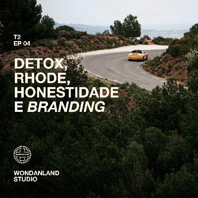 T02 EP04 - Detox das Redes Sociais, Rhode Beauty e o fenômeno Honestidade Radical T02 EP04 - Detox das Redes Sociais, Rhode Beauty e o fenômeno Honestidade Radical