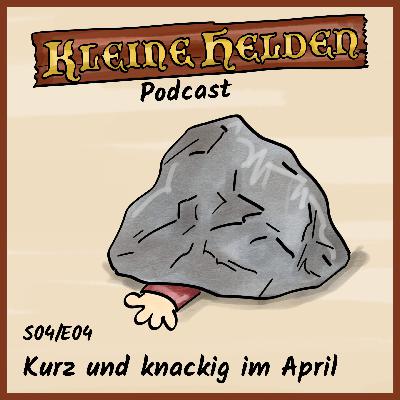Kurz und knackig im April