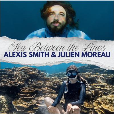Alexis Smith & Julien Moreau - Sea Between the lines - Chapter 2 - Underwater Poetry