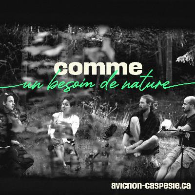 EP05. Avignon.Gaspésie — Comme un besoin de nature | Autonomie alimentaire EP05. Avignon.Gaspésie — Comme un besoin de nature | Autonomie alimentaire
