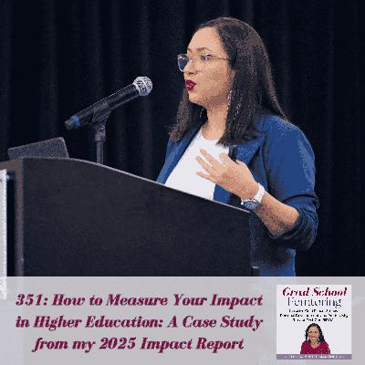 351: How to Measure Your Impact in Higher Education: A Case Study from my 2025 Impact Report