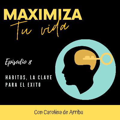 08: Habitos, la clave para el exito