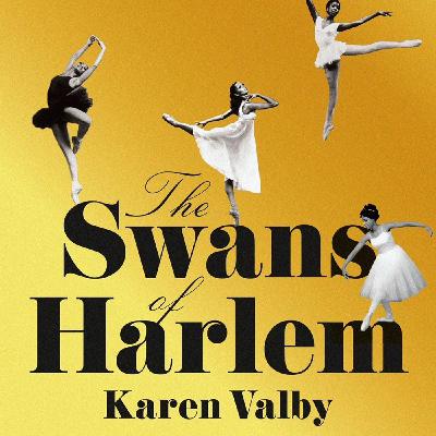 The Swans of Harlem The Swans of Harlem
