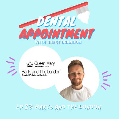 23rd Dental Appointment: Barts and The London