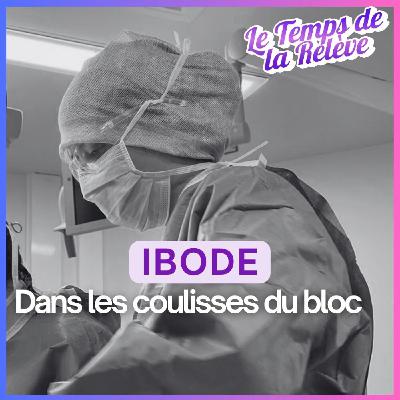 #21 : IBODE : Dans les coulisses du bloc opératoire