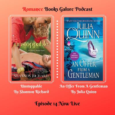 14 - Unstoppable by Shannon Richard and An Offer From A Gentleman by Julia Quinn