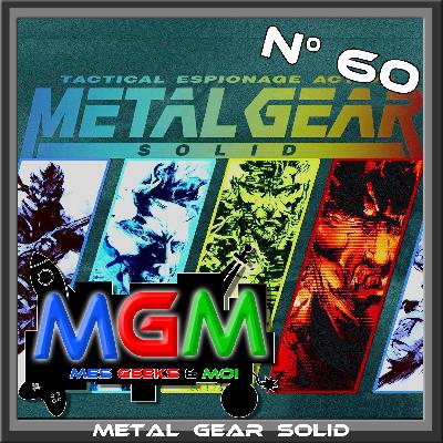 #60 MGM : Metal Gear Solid #60 MGM : Metal Gear Solid
