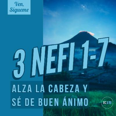 Alza la Cabeza y Sé de Buen Ánimo (3 Nefi 1-7) Alza la Cabeza y Sé de Buen Ánimo (3 Nefi 1-7)