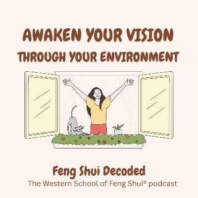 FSD S4 E7: Awaken Your Vision Through your Environment