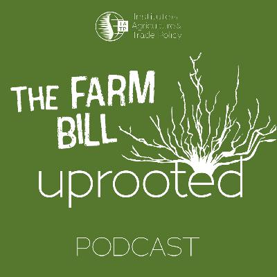 The Farm Bill Uprooted Update: What's going on with the Farm Bill?