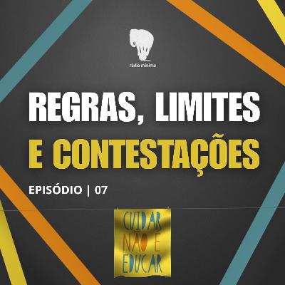 EP 07 | S 03 - REGRAS, LIMITES E CONTESTAÇÕES
