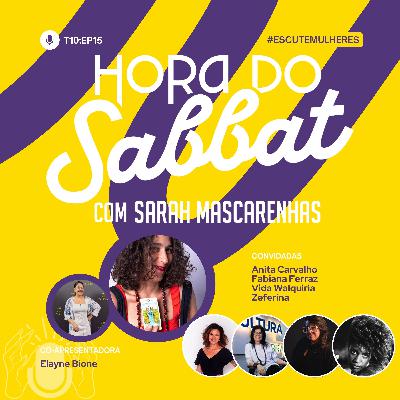 Episódio 15 | ESCUTE MULHERES – até o fim, com atenção presente Episódio 15 | ESCUTE MULHERES – até o fim, com atenção presente