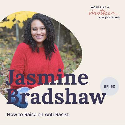 Jasmine Bradshaw: How to Raise an Anti-Racist