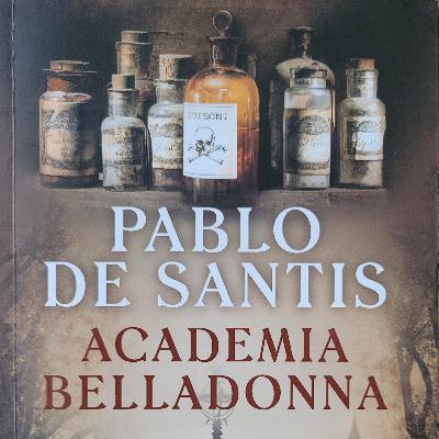 Pablo De Santis: Academia Belladonna 📙 Pablo De Santis: Academia Belladonna 📙