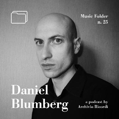 The Music Folder #25 | Daniel Blumberg The Music Folder #25 | Daniel Blumberg