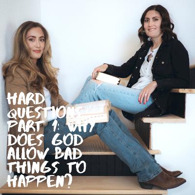 S2 Episode 3: Hard Questions Part 1; Why does God allow bad things to happen? S2 Episode 3: Hard Questions Part 1; Why does God allow bad things to happen?
