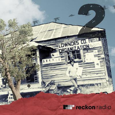 S4E2: “Bloody Lowndes” - The County that Changed the Nation