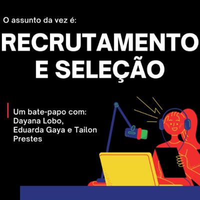 Bate papo sobre Recrutamento e Seleção