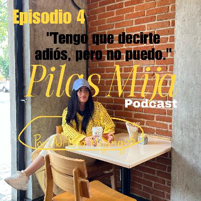 Episodio 04 - "Tengo que decirte adiós, pero no puedo."