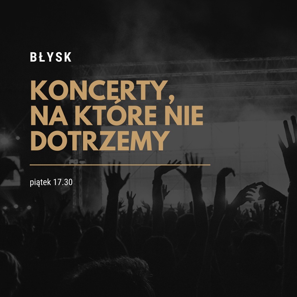 Błysk – Koncerty, na które nie dotrzemy episode artwork