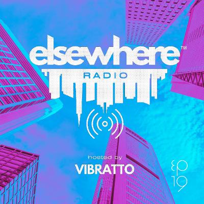 Elsewhere Radio hosted by Vibratto Ep19