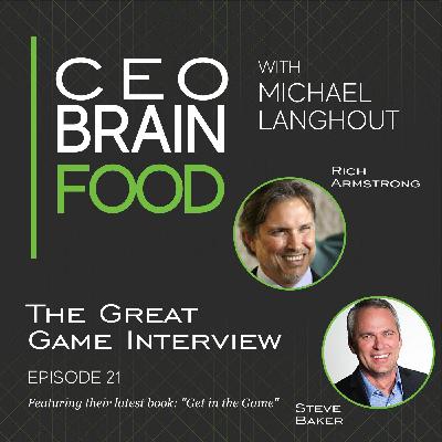 021 The Great Game Interview with Rich Armstrong and Steve Baker