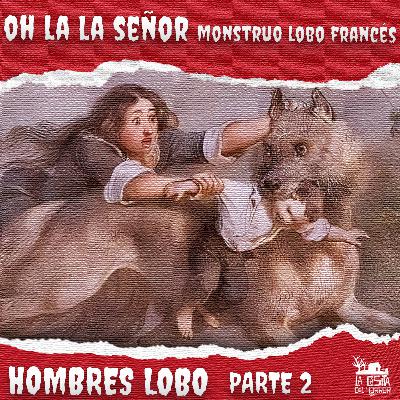 Hombres Lobo y ¿qué tiene que ver París con todo esto?