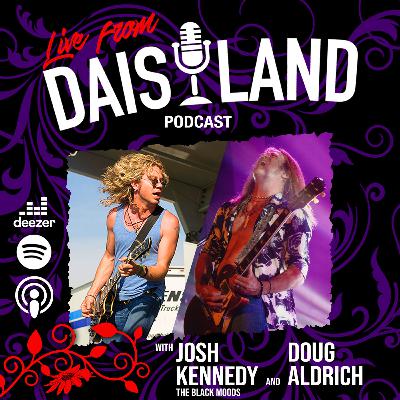 Live From Daisyland with Josh Kennedy (The Black Moods) and Doug Aldrich