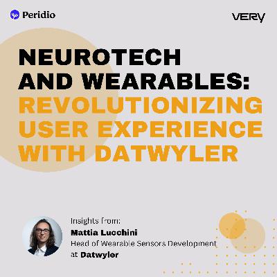 Neurotech and Wearables: Revolutionizing User Experience with Datwyler Neurotech and Wearables: Revolutionizing User Experience with Datwyler