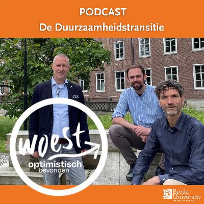 Woest Optimistisch bevonden: De Duurzaamheidstransitie Woest Optimistisch bevonden: De Duurzaamheidstransitie