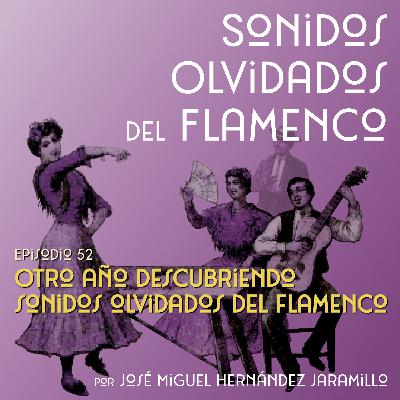 52. Otro año descubriendo sonidos olvidados del flamenco