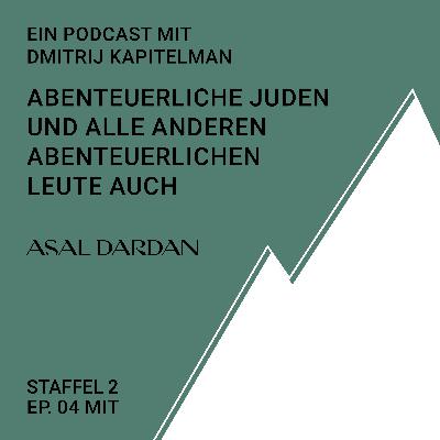 Abenteuerliche Juden und alle anderen abenteuerlichen Leute auch - mit Dmitrij Kapitelman und Asal Dardan
