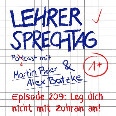 #209 Leg dich nicht mit Zohran an!