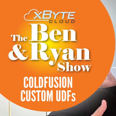 Ben & Ryan Show - ColdFusion Custom UDFs