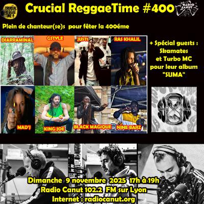 Crucial Reggae Time#400 09112025 2h skamates + many singers