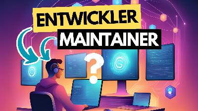 Entwickler vs Maintainer - was ist der Unterschied in der Open Source Software Entwicklung?